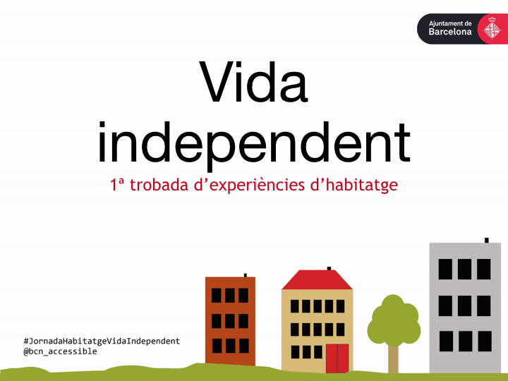 Vida Independent: primera trobada experiències d’habitatge